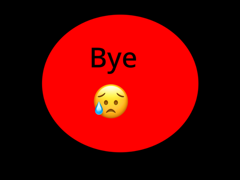 Bye..