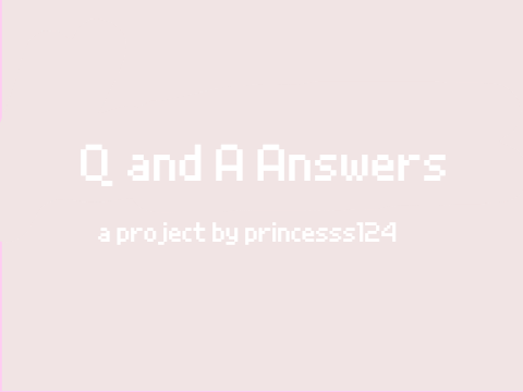 Q and A answers! 