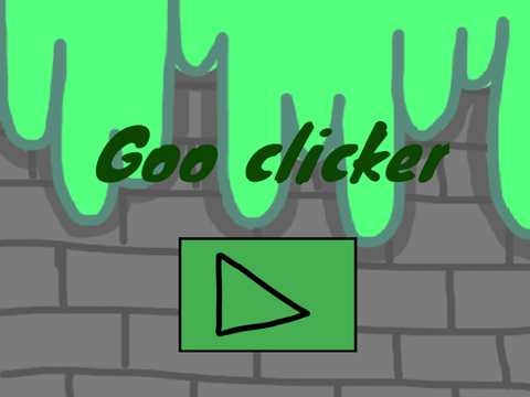 Goo clicker (mobile/ iPad friendly!) remix