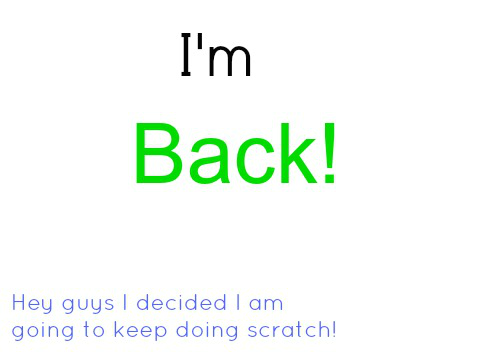 I'm Back!