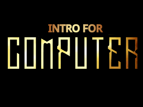Intro for @TheComputerIsCoool (Again...)