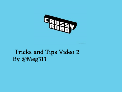 Crossy Road- Tricks and Tips Video 2