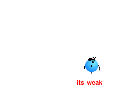weak maker