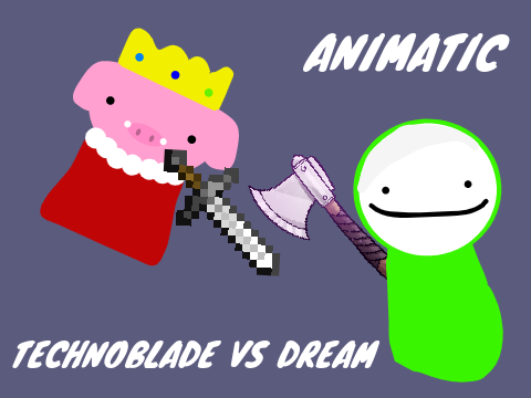 Technoblade VS Dream Animatic