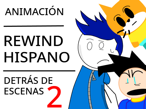 LOST MEDIA Animación) 2da parte - Detrás de escenas del Rewind Hispano ft. @franoc y @dsiphony remix