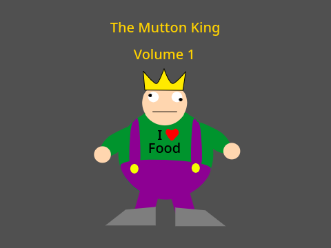 The Mutton King: Volume 1