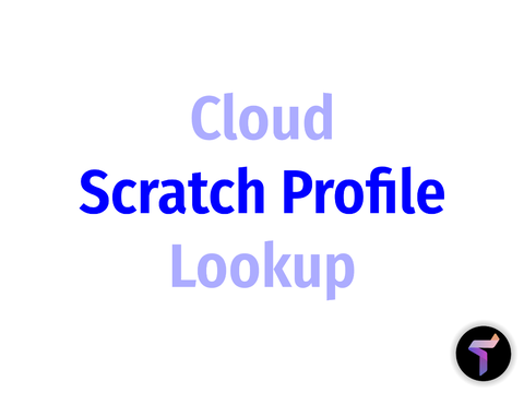 ☁️ Cloud Scratch profile lookup by TimMcCool remix