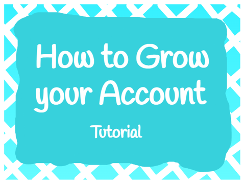How to grow your Account