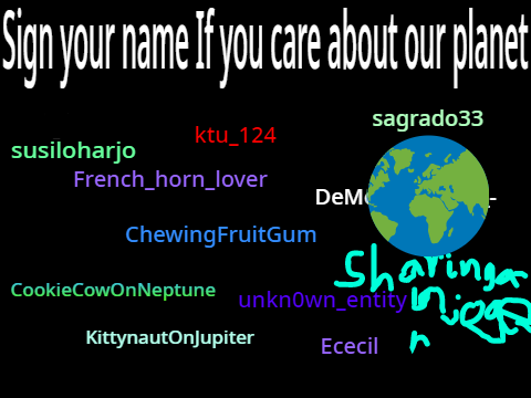 Sign your name If you care about our planet remix remix remix remix remix remix