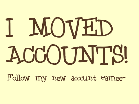 I MOVED ACCOUNTS!