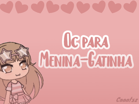 Oc para Menina-Gatinha