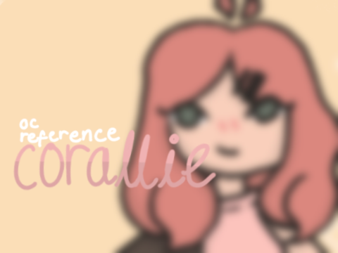 corallie • oc ref   ੈ♡‧₊˚