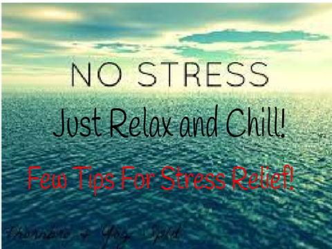 Stress Relief Tips! This really Helps!