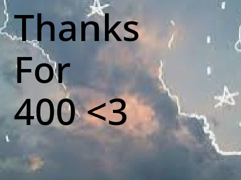 Thanks for 400 <3