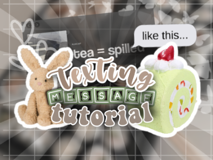  ❱❱ text message tutorial ៸៸ ੭ ✩