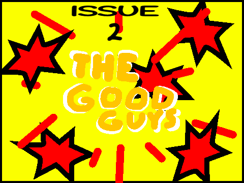 THE GOOD GUYS ISSUE 2#