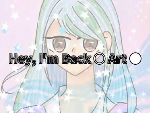 Hey, I'm Back ○ Art ●