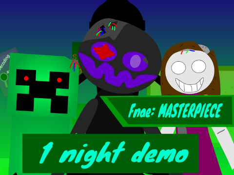 (OLD) Fnae: MASTERPIECE Demo