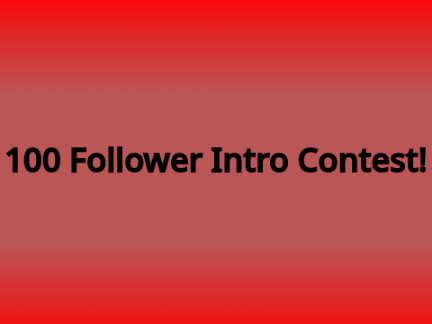 [CLOSED] 100 Intro Contest!