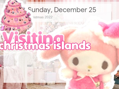 ☃ visiting Christmas islands  ╮ 