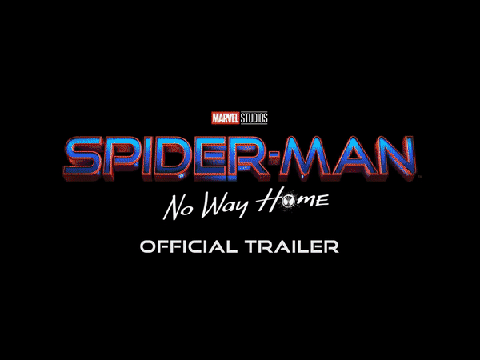 SPIDER-MAN: NO WAY HOME - Official Trailer