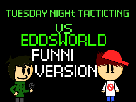 EDDSWORLD TNT FUNNI VERSION