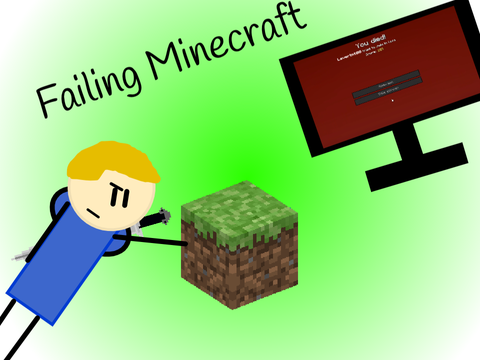 Failing at Minecraft Again
