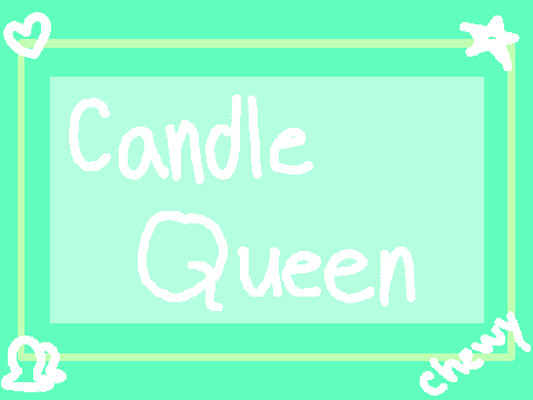 Candle Queen || Memix || New OC