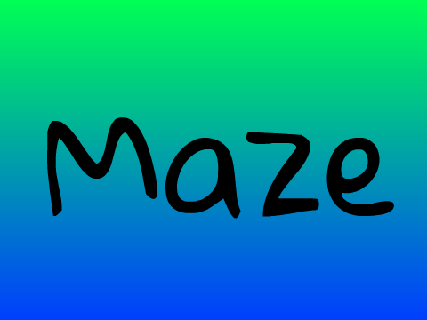Maze! v0.2
