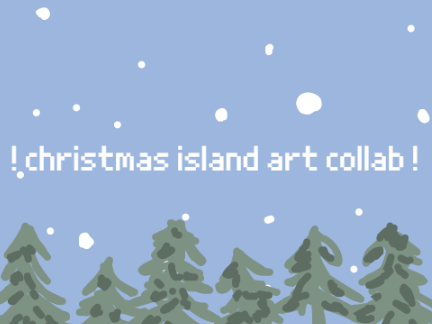 [ christmas island art collab :: entry ]