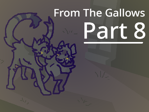 From The Gallows [Part 8]