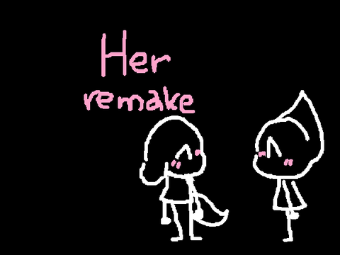 Her remake (malti x bea) (this is kind of a joke but not really)