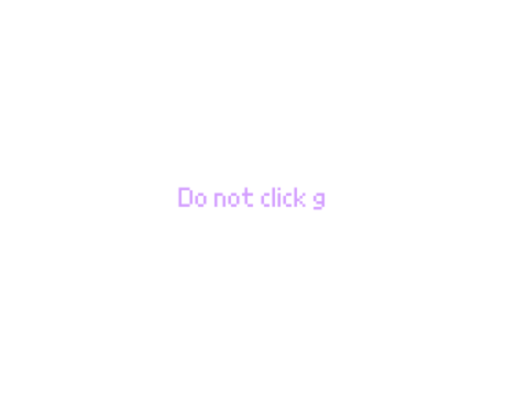 DO NOT CLICK ON THIS 