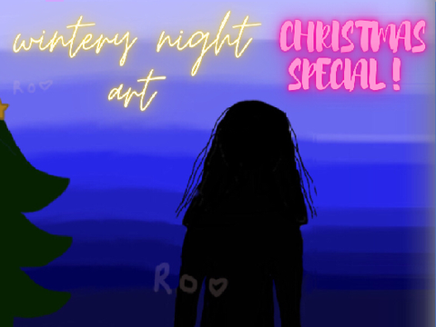 ✰ wintery night art | christmas special! ♡︎