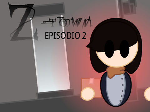 Z-Town Episodio 2