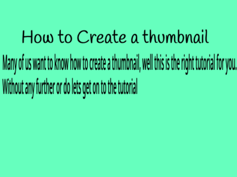 How to create a thumbnail!!