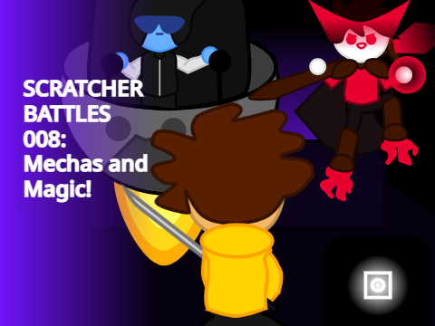 Scratcher battles OST  008: Mechas and magic!