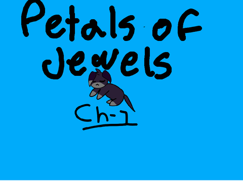 Petals of Jewels~ch.1