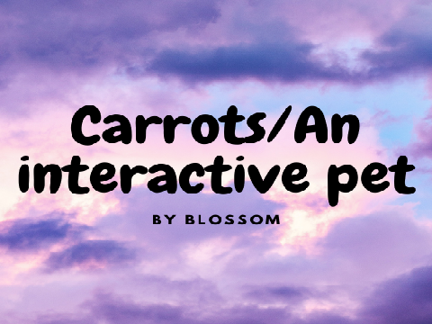 ↷ Carrots • An interactive pet ↵