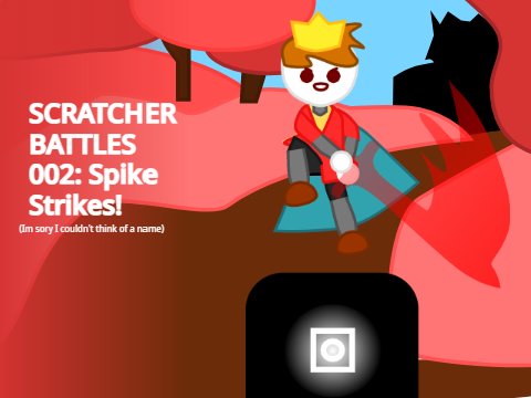 Scratcher battles OST  002: Spike strikes!