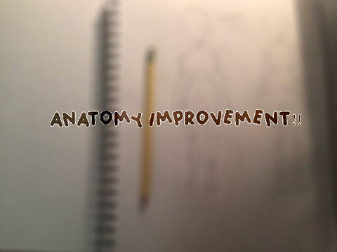 ANATOMY IMPROVEMENT !! 