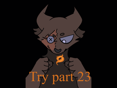 Try || 23 Finished