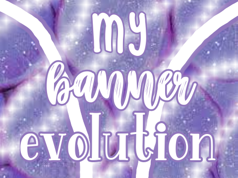 020. My Evolution of Banners