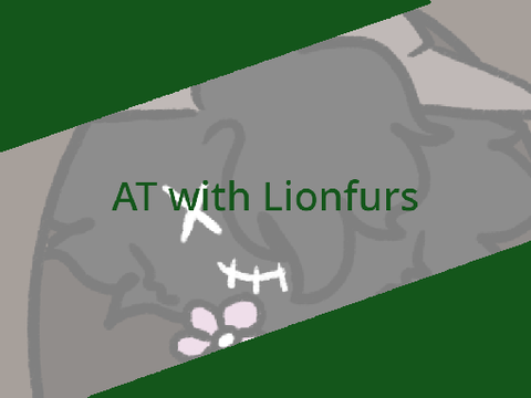 AT with Lionfurs ✻
