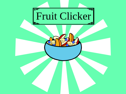 Fruit Clicker!!