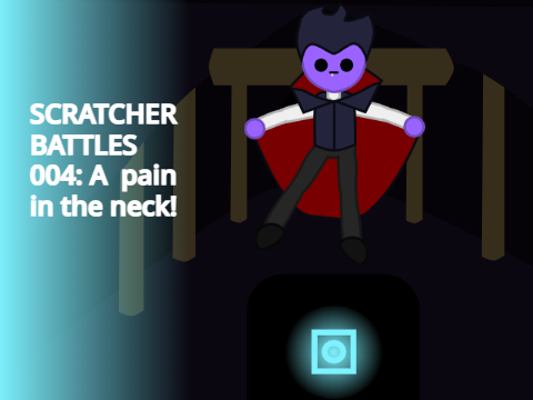 Scratcher battles OST  004: A pain in the neck! 