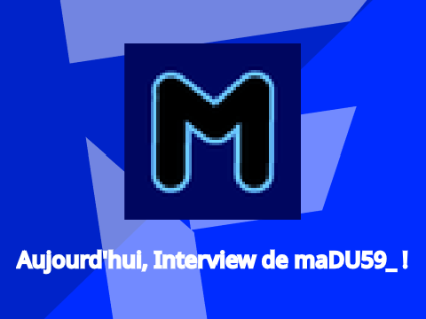 Interview de maDU59_