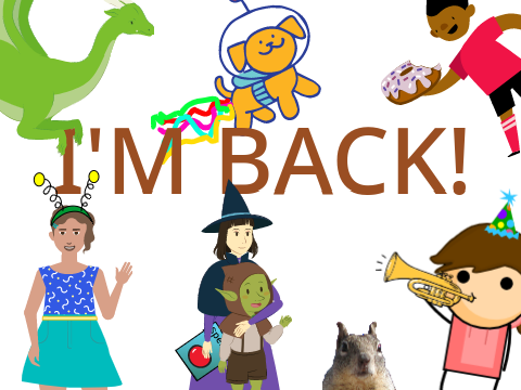 I'M BACK!