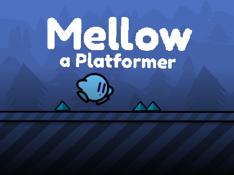 Mellow...