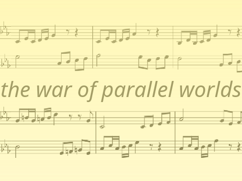 composember piece // the war of parallel worlds